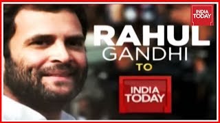 Rahul Gandhi Speaks To India Today Magazine | Congress President Exclusive