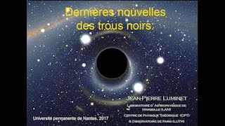 Dernières nouvelles des trous noirs (2017) par Jean-Pierre Luminet