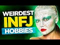 Why Do INFJs Have These 11 EXTREMELY WEIRD Hobbies?