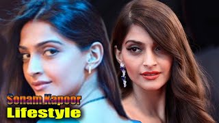 Sonam Kapoor Lifestyle, Boyfriend, Height, Age, Husband, Biography, Father & More