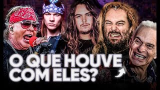 AXL ROSE, STEVEN TYLER, MAX CAVALERA, DAVID LEE ROTH E OUTROS, O QUE ACONTECEU COM ELES?