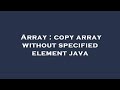 Array : copy array without specified element java