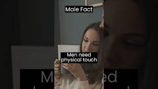Men Need Physical Touch