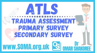 ATLS | Trauma Assessment | Primary Survey | Secondary Survey | Advanced Trauma Life Support