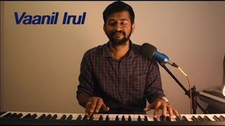Vaanil Irul Male Cover Version by GRR