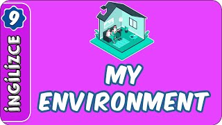 My Environment | 9. Sınıf İngilizce