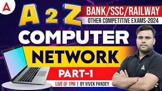 A to Z Computer for all Competitive Exams | Network Part 1 | Computer By Vivek Pandey