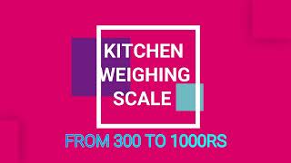 BEST Digital Kitchen Weighing Scale | FROM 300rs TO 1000rs | FOOD SCALE