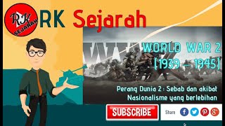 Sejarah Perang Dunia 2 : Latarbelakang, Kronologi dan Dampaknya Full || Materi Sejarah Kelas XI