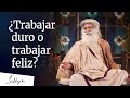 ¿Trabajar duro o trabajar feliz? Sadhguru sobre estrés y manejo del tiempo