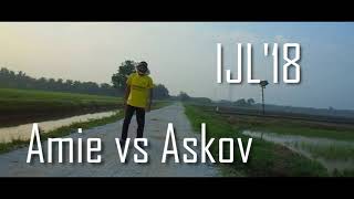 (WINNER)IJL'18 || Amie vs Askov || 1/32 Finals