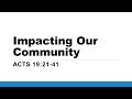 Impacting Our Community - Acts 19:21-41