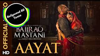 Aayat [8D Music] | Bajirao Mastani | Use Headphones | Hindi 8D Music