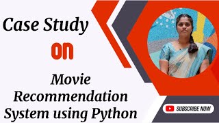 CASE STUDY VIDEO |MOVIE RECOMMENDATION SYSTEM USING PYTHON |PYTHON PROGRAMMING|SNS INSTITUTIONS