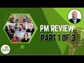 PM Review - Part 1 of 3