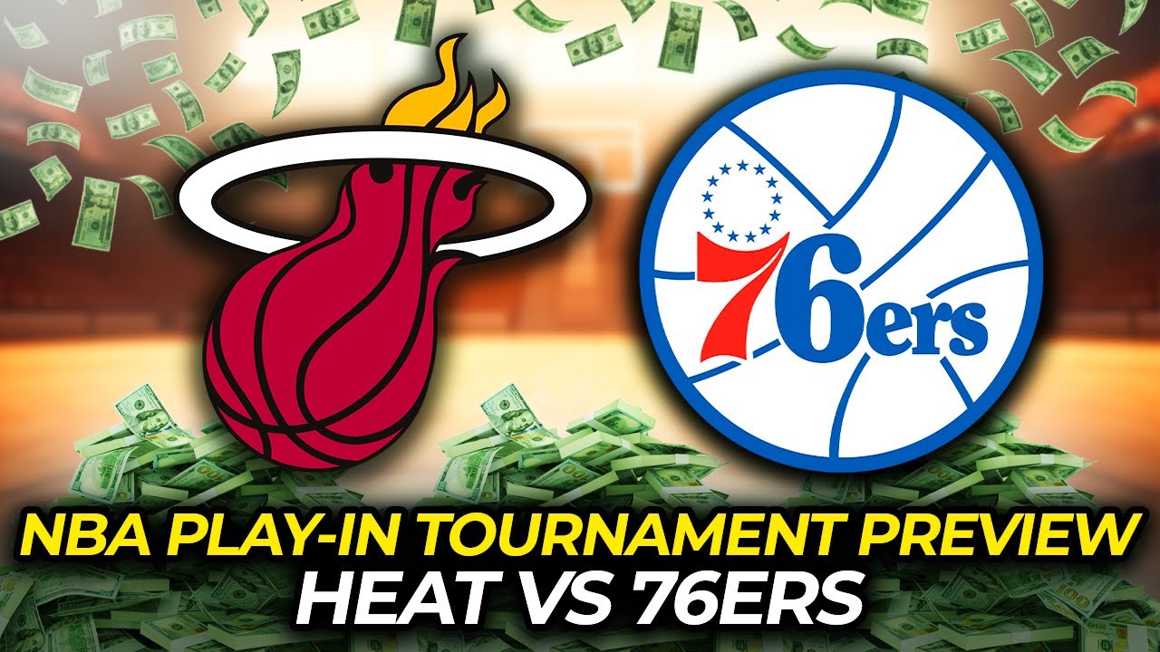 HEAT Vs 76ERS - Play-In Tournament Betting Preview | NBA PLAYOFFS 🏀 ...