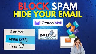 Block Spam: Hide Your Email with Proton Mail 🔥