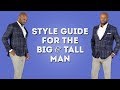 Style Guide for the Big & Tall Man - Outfit Advice for Muscular or Portly Men