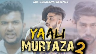 Ya Ali Murtaza 2 | A brother's Revenge | Dkf Creation