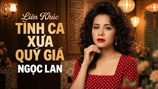 Danh Ca Ngọc Lan – Nhạc Xưa Huyền Thoại, Tiếng Hát Còn Mãi Nghe Là Nhớ Cả Một Thời Vàng Son