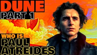 Who is Paul Atreides? | Prelude To Dune Part 1