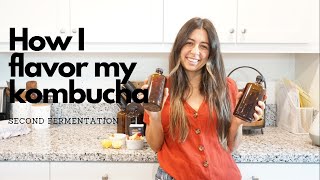 How I Flavor My Homemade Kombucha | Second Fermentation