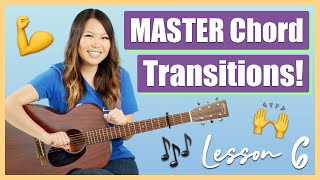 Guitar Lessons for Beginners: Episode 6 - How To Practice Chord Transitions (EASY Way That WORKS!)
