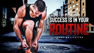 Success Starts In Your Daily Routine! - Morning Motivation