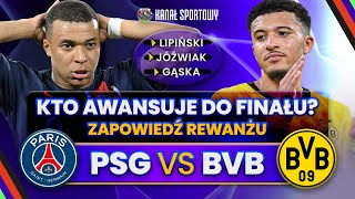 PSG – BORUSSIA DORTMUND: KTO AWANSUJE DO FINAŁU LIGI MISTRZÓW? ANALIZUJEMY!