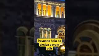 Ermənistanda aksiya bitmir