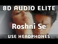 8D AUDIO | Roshni Se - Ashoka | Abhijeet, Alka Yagnik | Shah Rukh Khan, Kareena Kapoor |