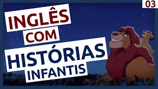 Inglês com HISTÓRIAS INFANTIS - AULA 03