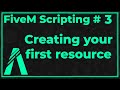 FiveM Scripting #3 - Creating your First Resource