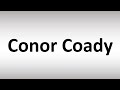 How to Pronounce Conor Coady (English Footballer)