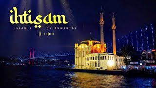 İHTİŞAM (Dini Fon Müziği) ♫ Islamic Instrumental [Ramadan]