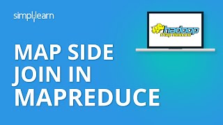 Map Side Join in MapReduce | MapReduce Tutorial For Beginners | MapReduce In Hadoop | Simplilearn