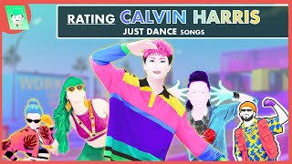 RATING CALVIN HARRIS SONGS IN JUST DANCE