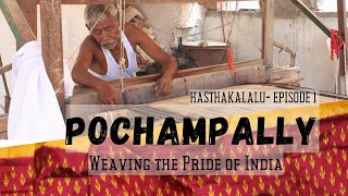 Pochampally - Weaving the Pride of India | Hasthakalalu Episode 1| Story of Ikat Handlooms