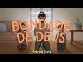 Gabriela Rocha - Bondade de Deus (Lyric Vídeo)