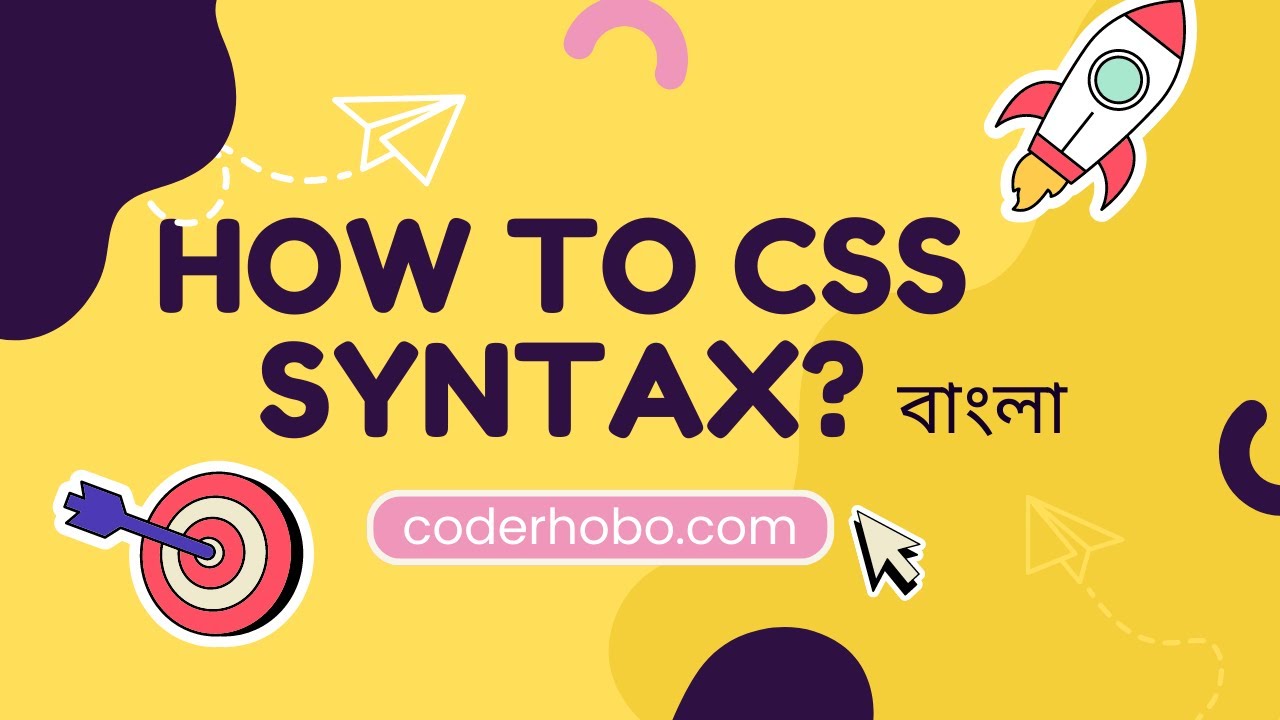 How To Write Css Syntax Css Bangla Tutorial Coderhobo Youtube