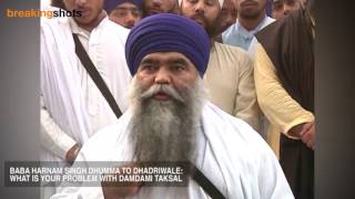 Dhumma to Dhadrianwale: What is your Problem With Damdami Taksal?