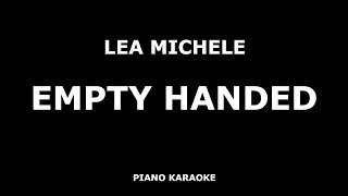 Lea Michele - Empty Handed - Piano Karaoke [4K]