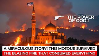 Why Didn't This White Mosque Burn? Still Standing Amidst the Flames in Los Angeles