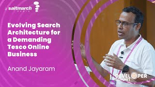 Evolving Search Architecture for a Demanding Tesco Online Business by  Anand Jayaram