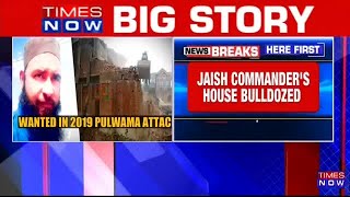 Crackdown On Terror in The Valley.JeM militant commander Ashiq Nengroo's house demolished in Pulwama