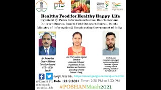 WEBINAR: #POSHANMaah2021 : Healthy Food for Healthy Happy Life by PIB, ROB Ranchi \u0026 FOB Dumka