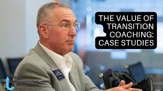 The Value of Transition Coaching: Case Studies