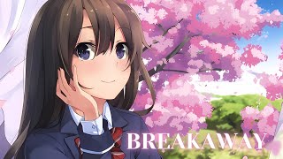 Nightcore - Breakaway