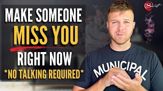 Make Someone Miss You Without Talking To Them | TRY THIS!!