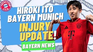 Hiroki Ito Bayern Munich INJURY UPDATE!! - Bayern Munich News